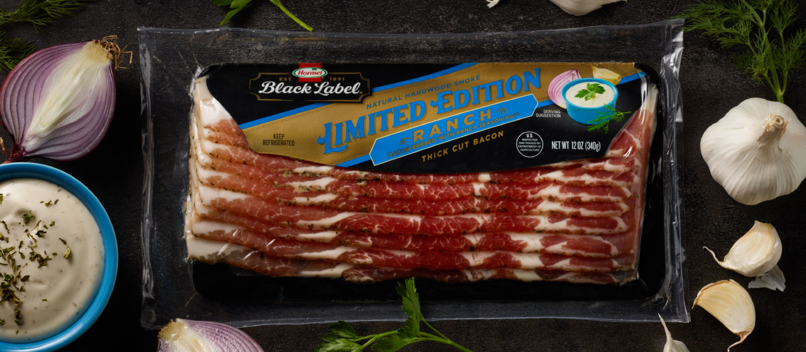 LIMITED EDITION* HORMEL® BLACK LABEL® RANCH FLAVORED THICK CUT BACON